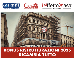 Scopri di più sull'articolo Bonus Ristrutturazioni 2025 Ricambia tutto