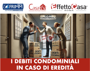 Scopri di più sull'articolo I Debiti Condominiali in caso di Eredità