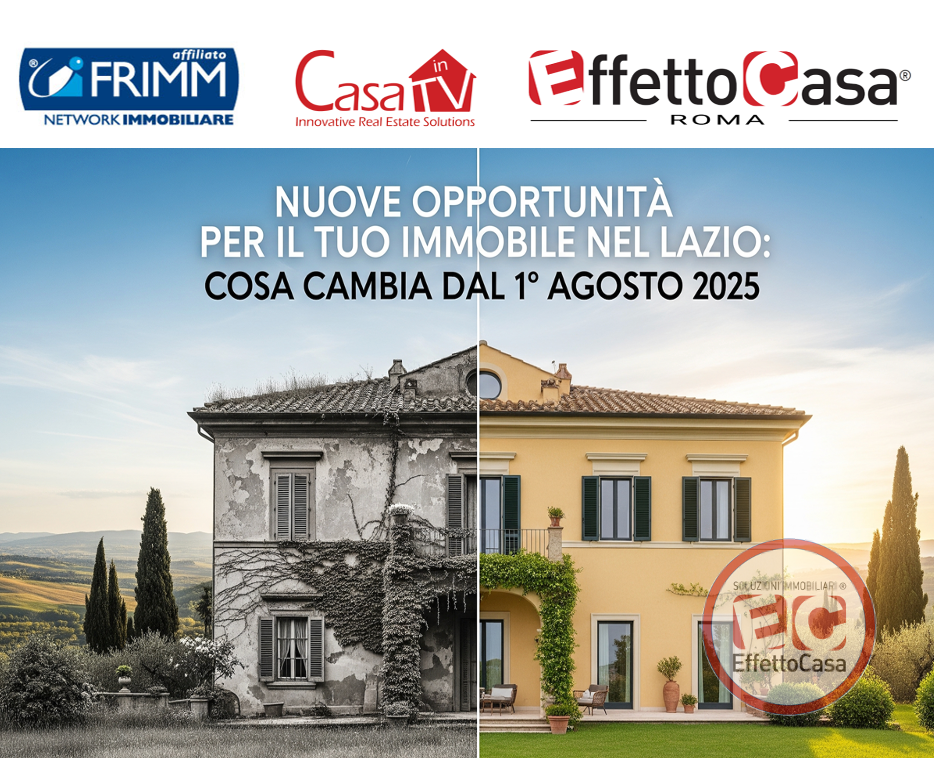 Scopri di più sull'articolo Nuove Opportunità per gli immobili nel Lazio: Cosa Cambia dal 1° Agosto 2025